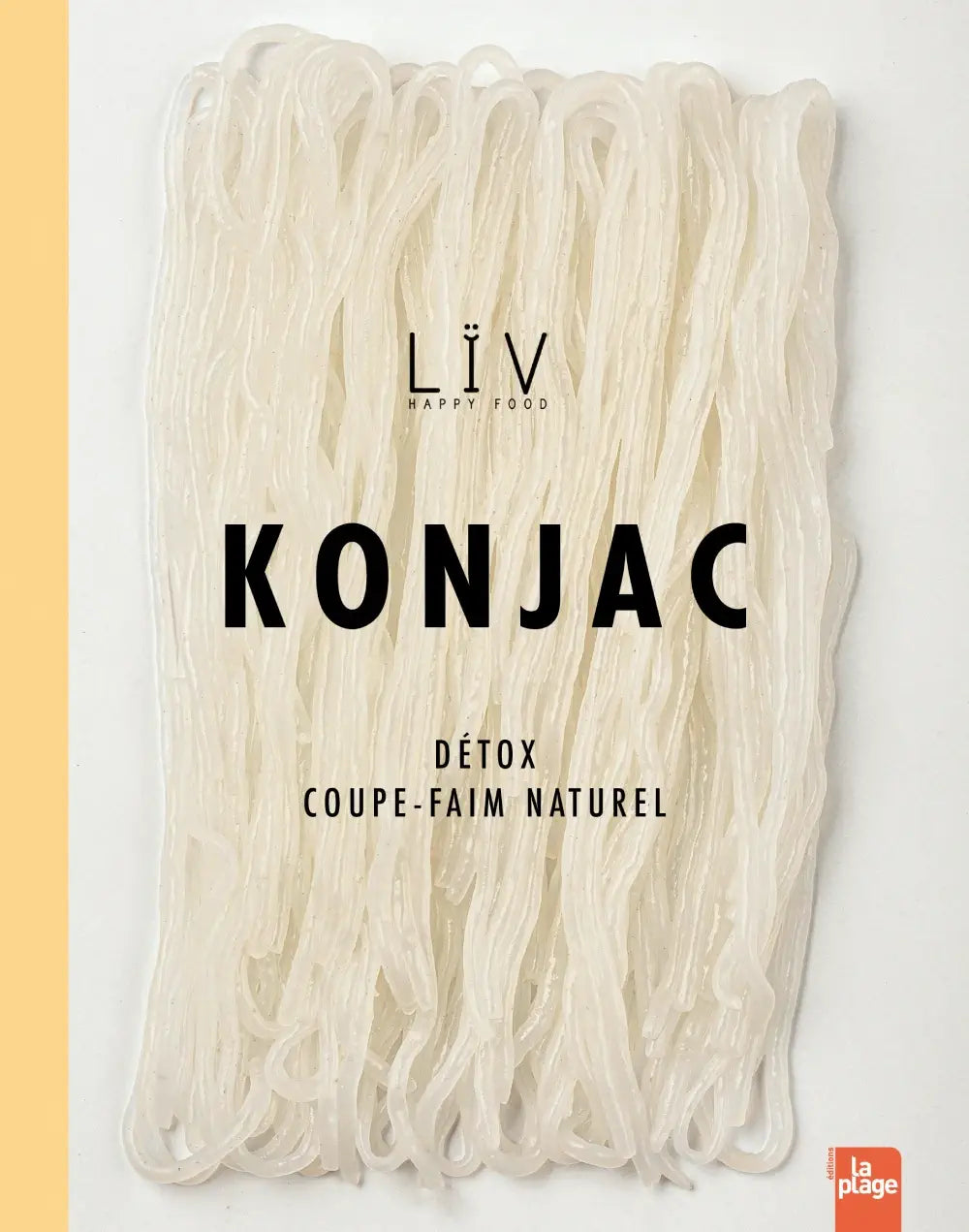 Couverture livre recettes LIV | LIB Happy Food pâtes konjac hypo caloriques
